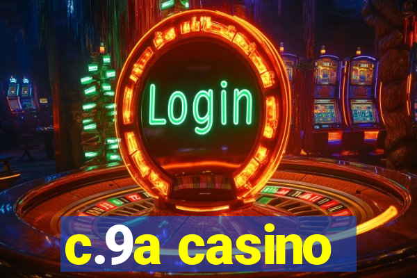 c.9a casino